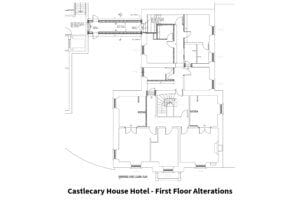 Castlecary House Hotel - First Floor Alterations